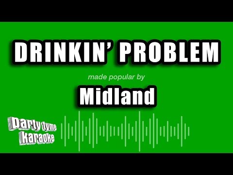 Midland - Drinkin' Problem