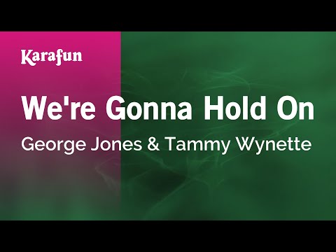 George Jones & Tammy Wynette - We're Gonna Hold On