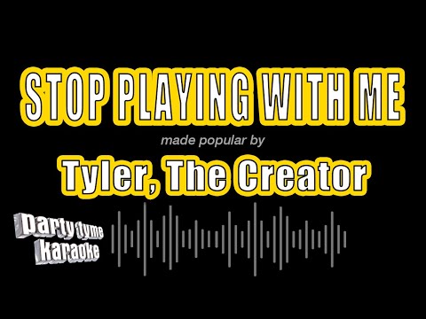 Tyler, The Creator - Stop Playing With Me