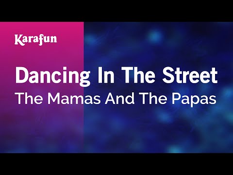 The Mamas and the Papas - Dancing in the Street