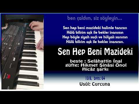Sen Hep Beni Mazideki Halimle Tanırsın