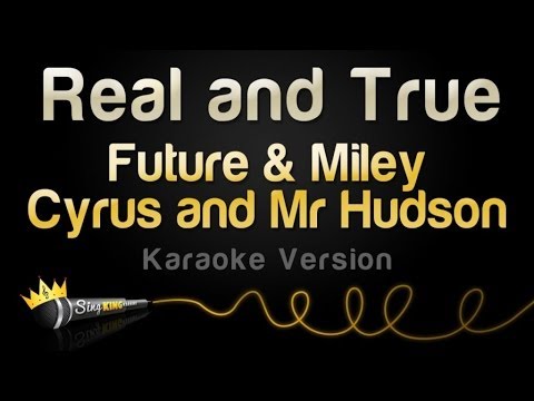 Future & Miley Cyrus and Mr Hudson - Real and True