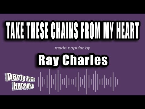 Ray Charles - Take These Chains From My Heart