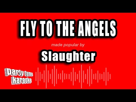 Slaughter - Fly To The Angels