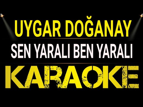 Uygar Doğanay - Sen Yaralı Ben Yaralı
