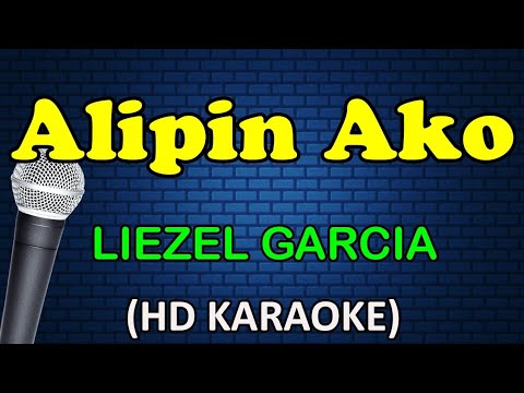 Liezel Garcia - ALIPIN AKO