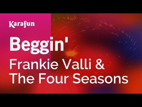 Frankie Valli & The Four Seasons - Beggin'