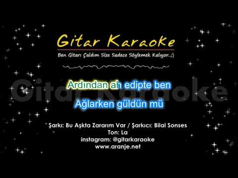 Bu Aşkta Zararım Var - GİTAR KARAOKE (Bilal Sonses) 5