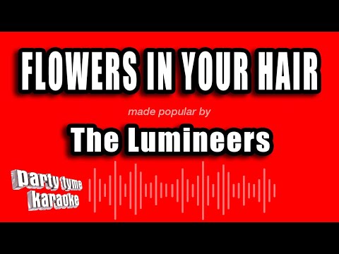 The Lumineers - Flowers In Your Hair