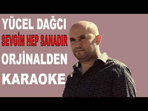 YÜCEL DAĞCI SEVGİM HEP SANADIR