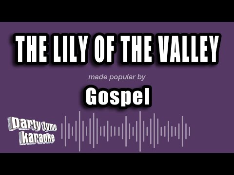 Gospel - The Lily of the Valley