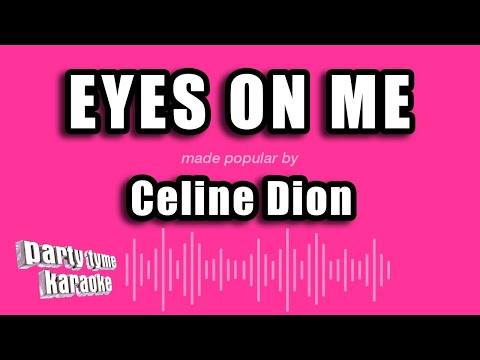 Celine Dion - Eyes On Me