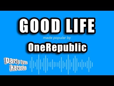 OneRepublic - Good Life