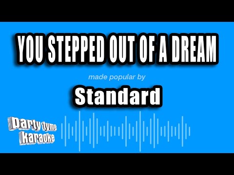 Standard - You Stepped Out of a Dream