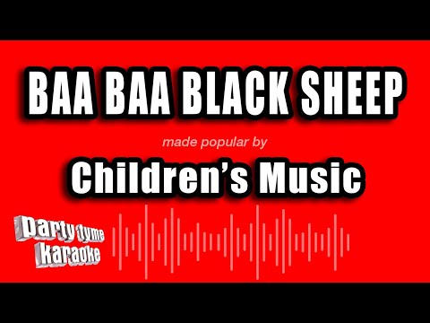 Children's Music - Baa Baa Black Sheep