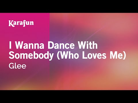 Glee - I Wanna Dance With Somebody (Who Loves Me)