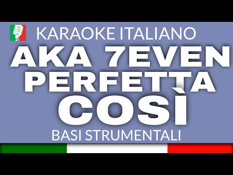 AKA 7EVEN - PERFETTA COSÌ