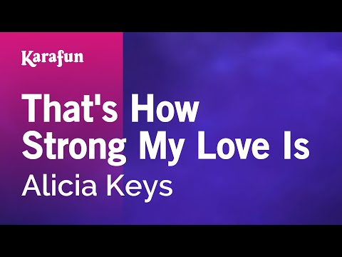 Alicia Keys - That's How Strong My Love Is