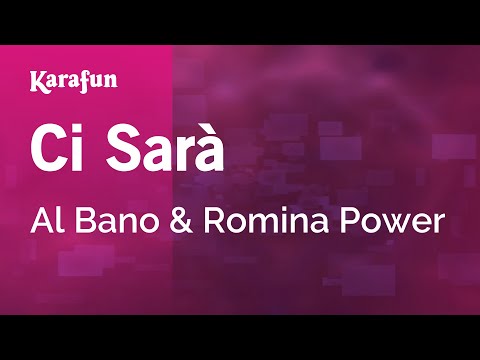 Al Bano & Romina Power - Ci Sarà