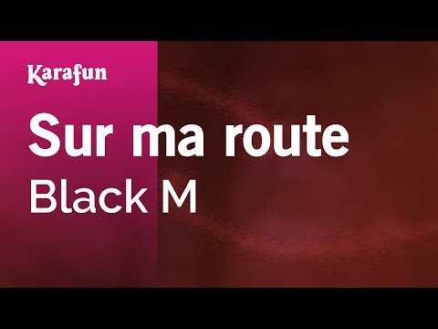 Black M - Sur ma route
