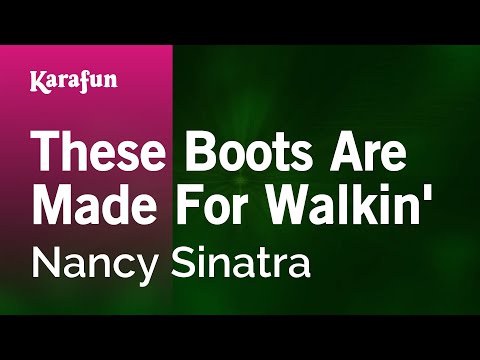 Nancy Sinatra - These Boots Are Made for Walkin'