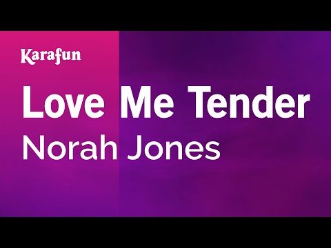 Norah Jones - Love Me Tender