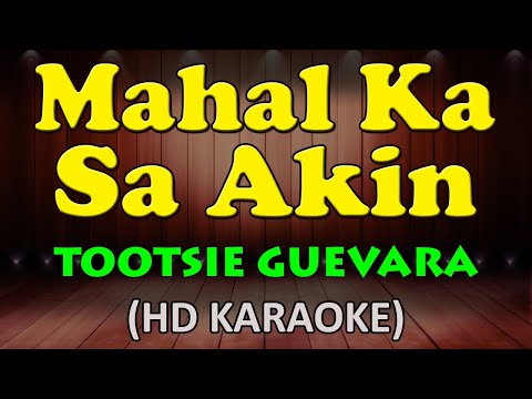 Tootsie Guevara - MAHAL KA SA AKIN