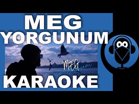 MEG - Yorgunum