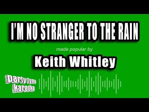 Keith Whitley - I'm No Stranger To The Rain