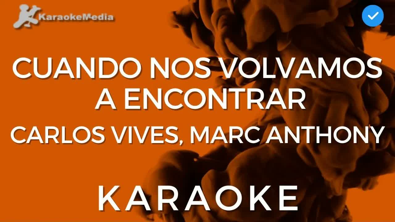 Carlos Vives, Marc Anthony - Cuando nos volvamos a encontrar