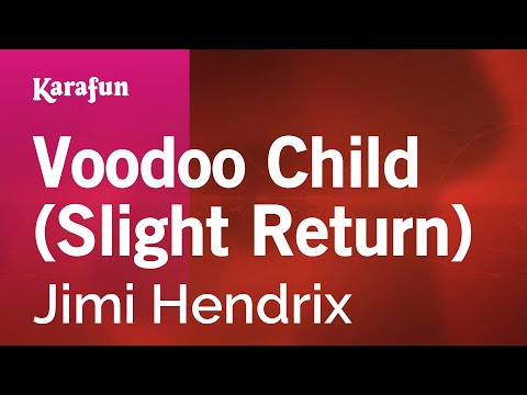 Jimi Hendrix - Voodoo Child (Slight Return)