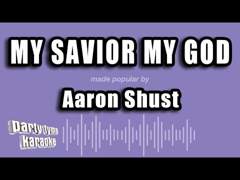 Aaron Shust - My Savior My God