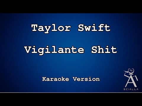 Taylor Swift - Vigilante Shit
