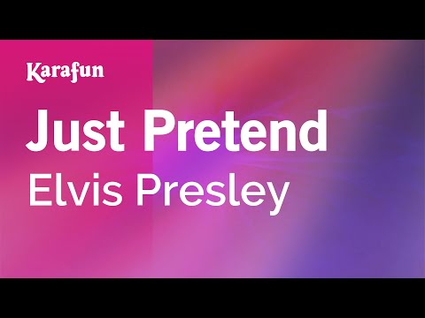 Elvis Presley - Just Pretend