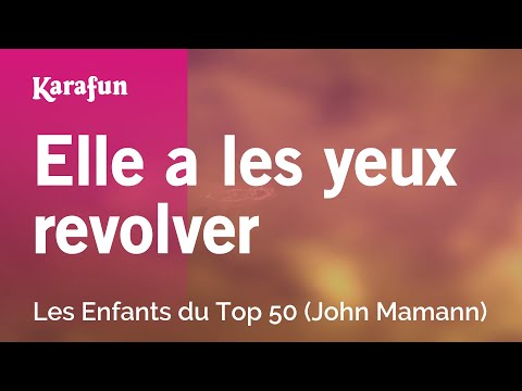 Les Enfants du Top 50 (John Mamann) - Elle a les yeux revolver