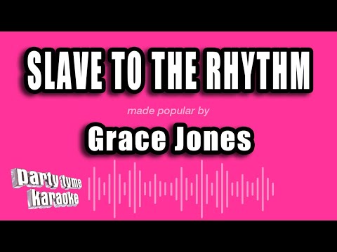Grace Jones - Slave To The Rhythm