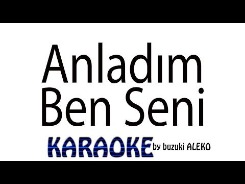Anladım Ben Seni