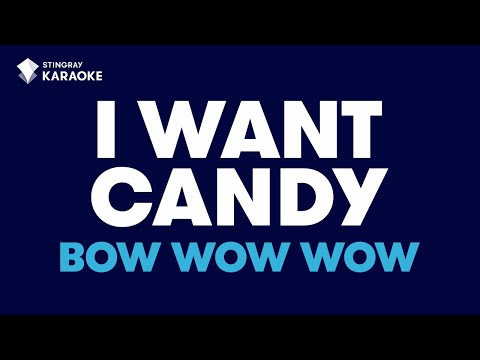 Bow Wow Wow - I Want Candy