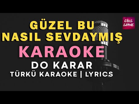 Güzel Bu Nasıl Sevdaymış (Beni Dertten Derde Saldın) - Sözleriyle (Lyrics) - Do