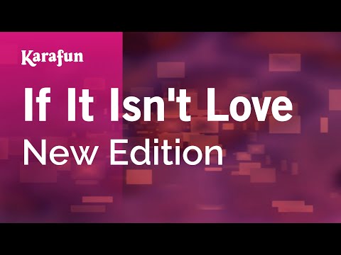 New Edition - If It Isn't Love