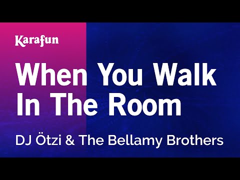 DJ Ötzi & The Bellamy Brothers - When You Walk in the Room