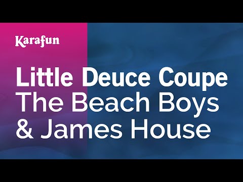The Beach Boys & James House - Little Deuce Coupe