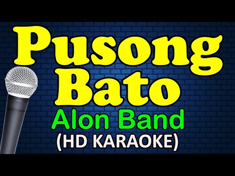 Alon Band - PUSONG BATO