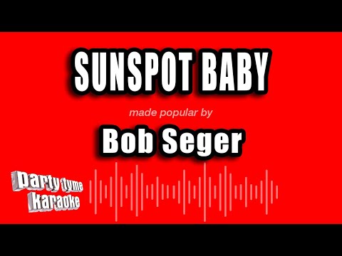 Bob Seger - Sunspot Baby
