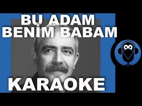FATİH KISAPARMAK - BU ADAM BENİM BABAM