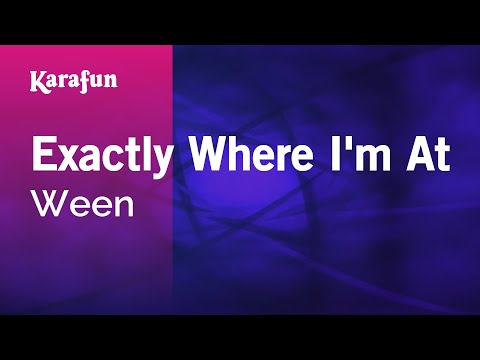 Ween - Exactly Where I'm At
