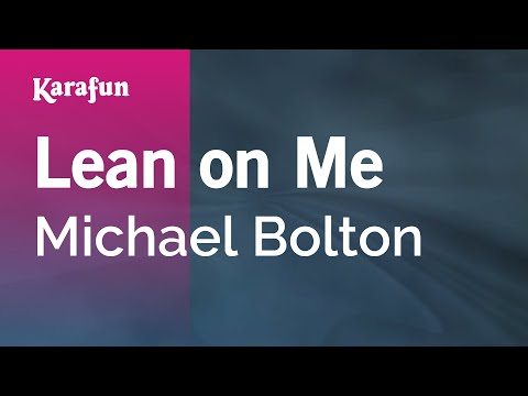 Michael Bolton - Lean on Me