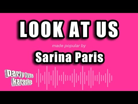 Sarina Paris - Look At Us