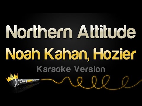 Noah Kahan, Hozier - Northern Attitude