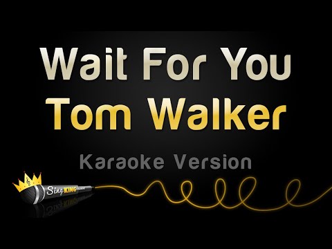 Tom Walker - Wait For You